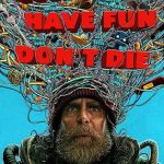 پس زمینه Good Luck, Have Fun, Don't Die