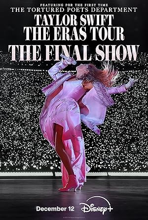 دانلود فیلم Taylor Swift: The Eras Tour – The Final Show 2025 تیلور سوئیفت: تور اِراها – اجرای پایانی
