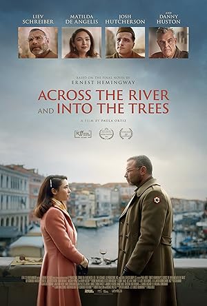 دانلود فیلم Across the River and Into the Trees 2022 آن سوی رودخانه و در میان درختان