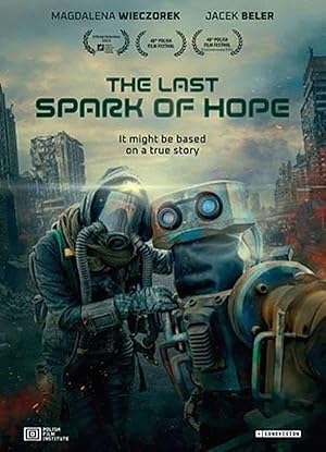 دانلود فیلم The Last Spark of Hope 2023 آخرین جرقه امید