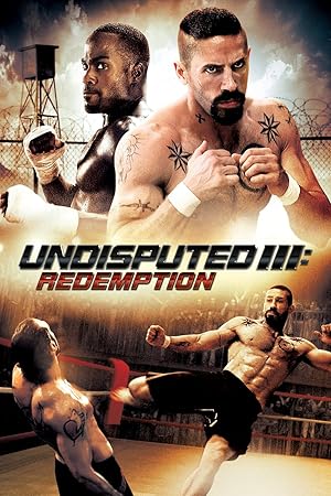 دانلود فیلم Undisputed 3: Redemption 2010 شکست‌ناپذیر ۳ رستگاری