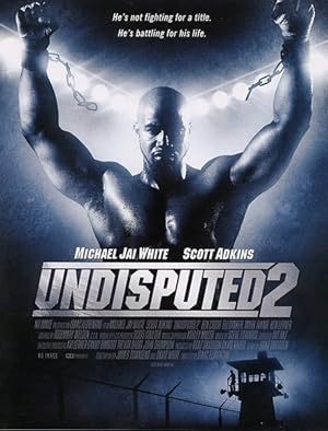 دانلود فیلم Undisputed 2: Last Man Standing 2006 شکست‌ناپذیر ۲: آخرین پایمرد