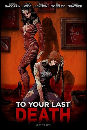دانلود فیلم To Your Last Death 2019 به سوی آخرین مرگت