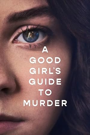 دانلود سریال A Good Girl’s Guide to Murder 2024 راهنمای کشف قتل از یک دختر خوب