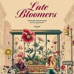 پس زمینه Late Bloomers