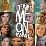 پس زمینه Turn Me On, Dammit!