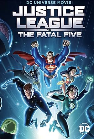 دانلود انیمیشن Justice League vs the Fatal Five 2019 لیگ عدالت در برابر پنج مرگبار
