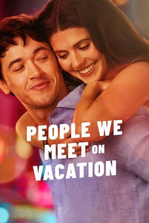 دانلود فیلم People We Meet on Vacation 2026 بدون سانسور